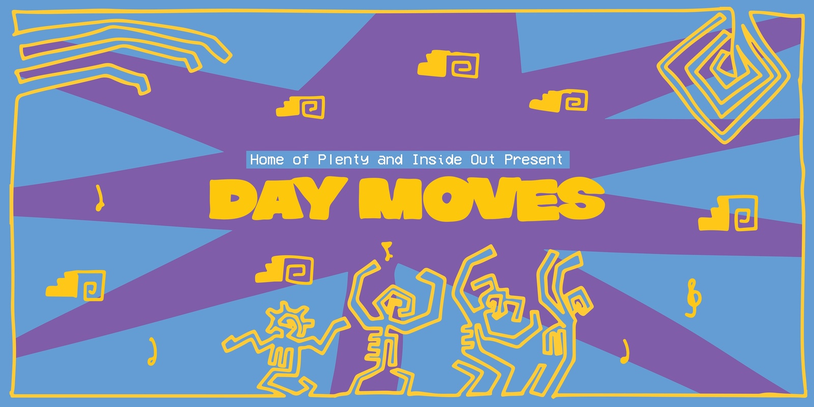 Banner image for Home of Plenty and Inside Out present: Day Moves NYE Festival