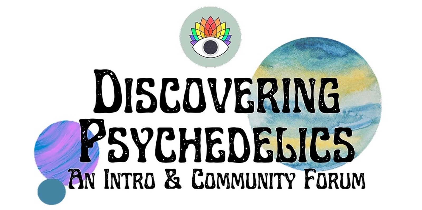 Banner image for Discovering Psychedelics: An Intro & Community Forum