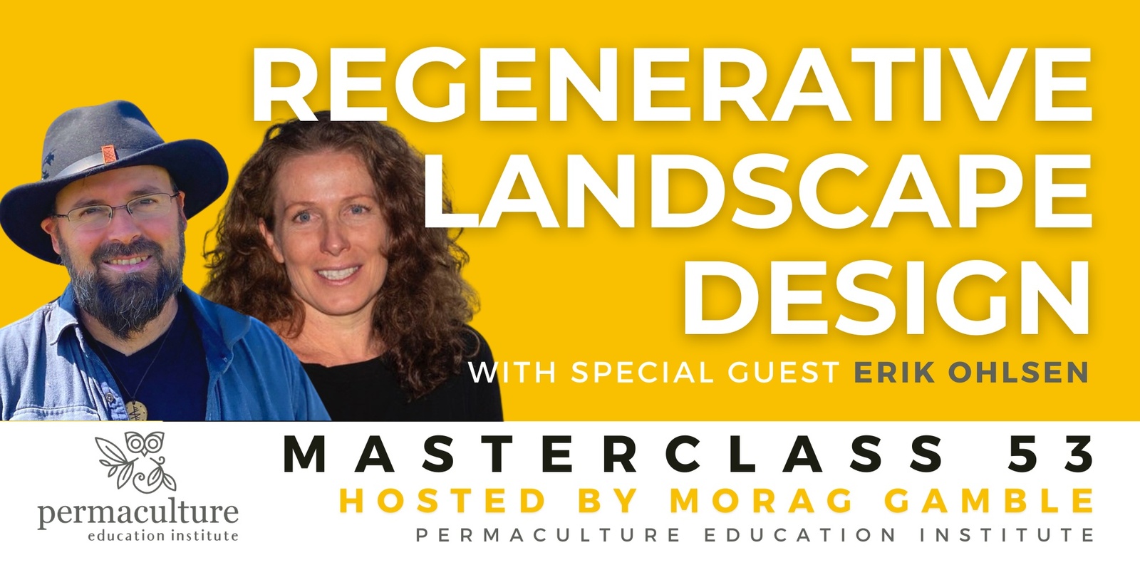 Banner image for Masterclass 53: Regenerative Landscape Design with Erik Ohlsen and Morag Gamble