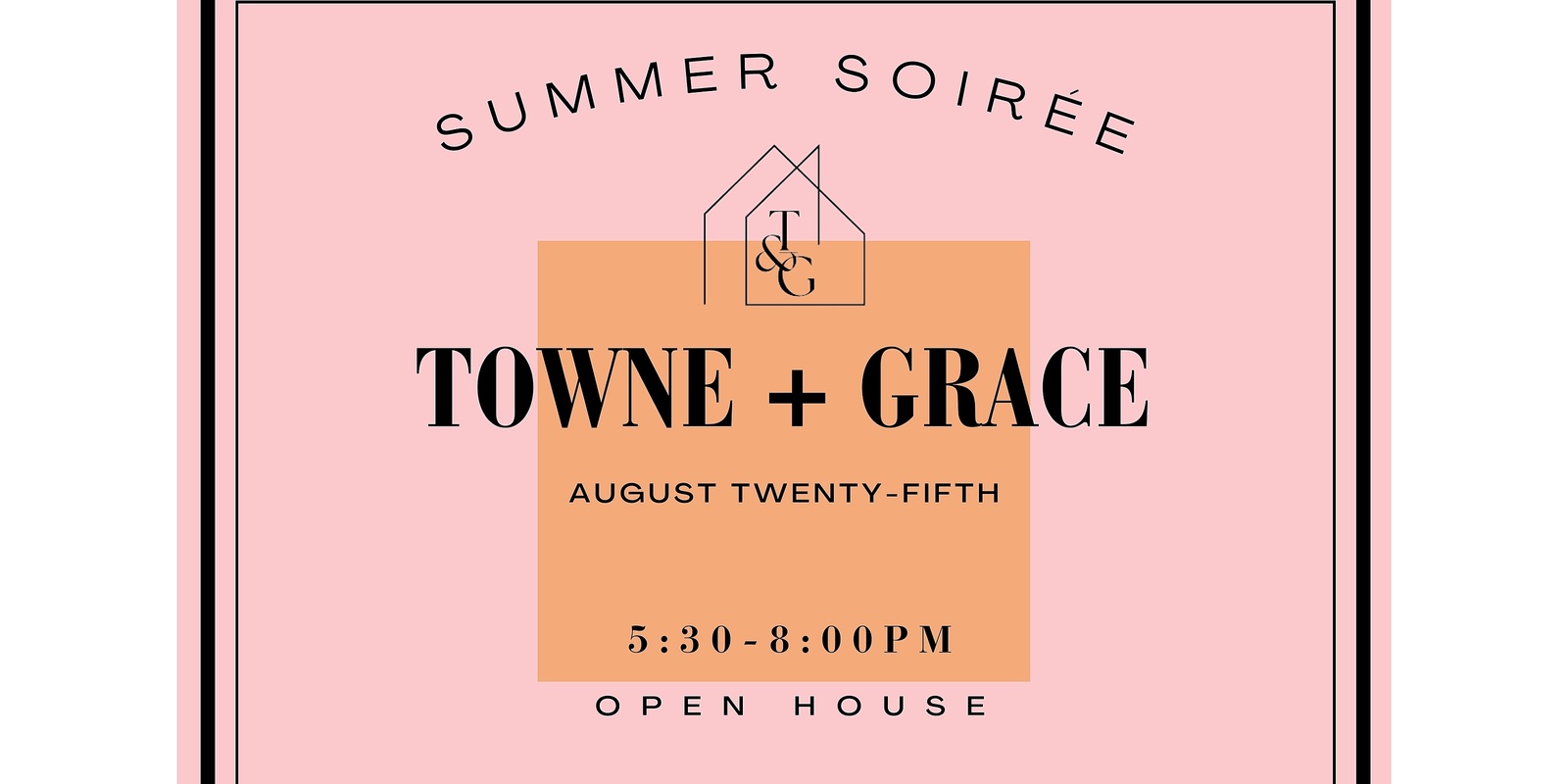 Banner image for Towne + Grace | Summer Soiree | Venue Open House