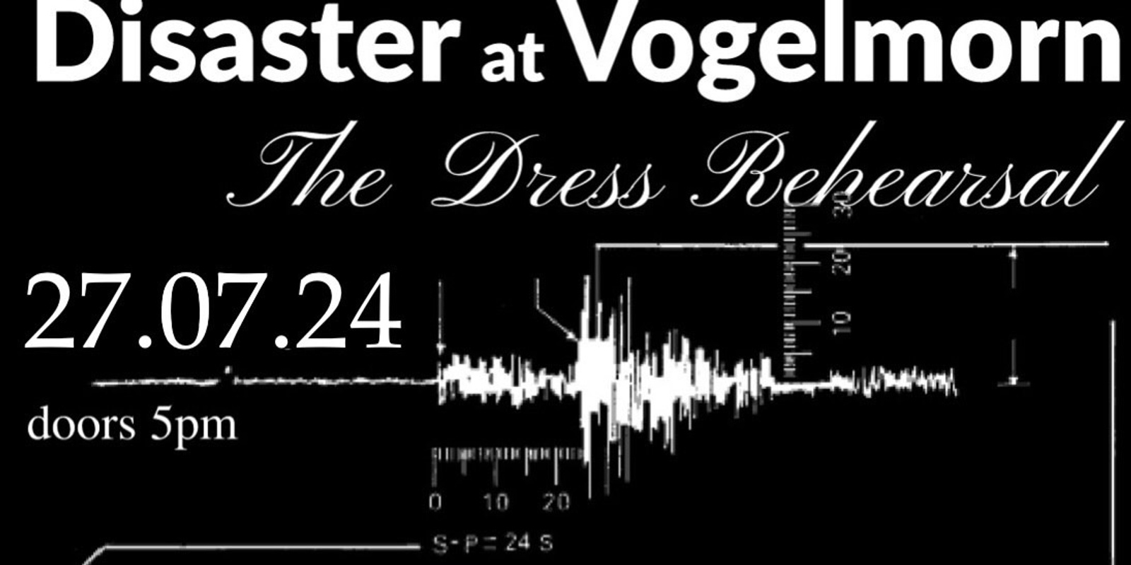 Banner image for Disaster at Vogelmorn: The Dress Rehearsal