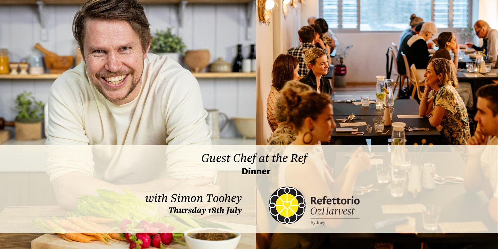 Banner image for Simon Toohey x Refettorio 'Guest Chef At The Ref' Dinner