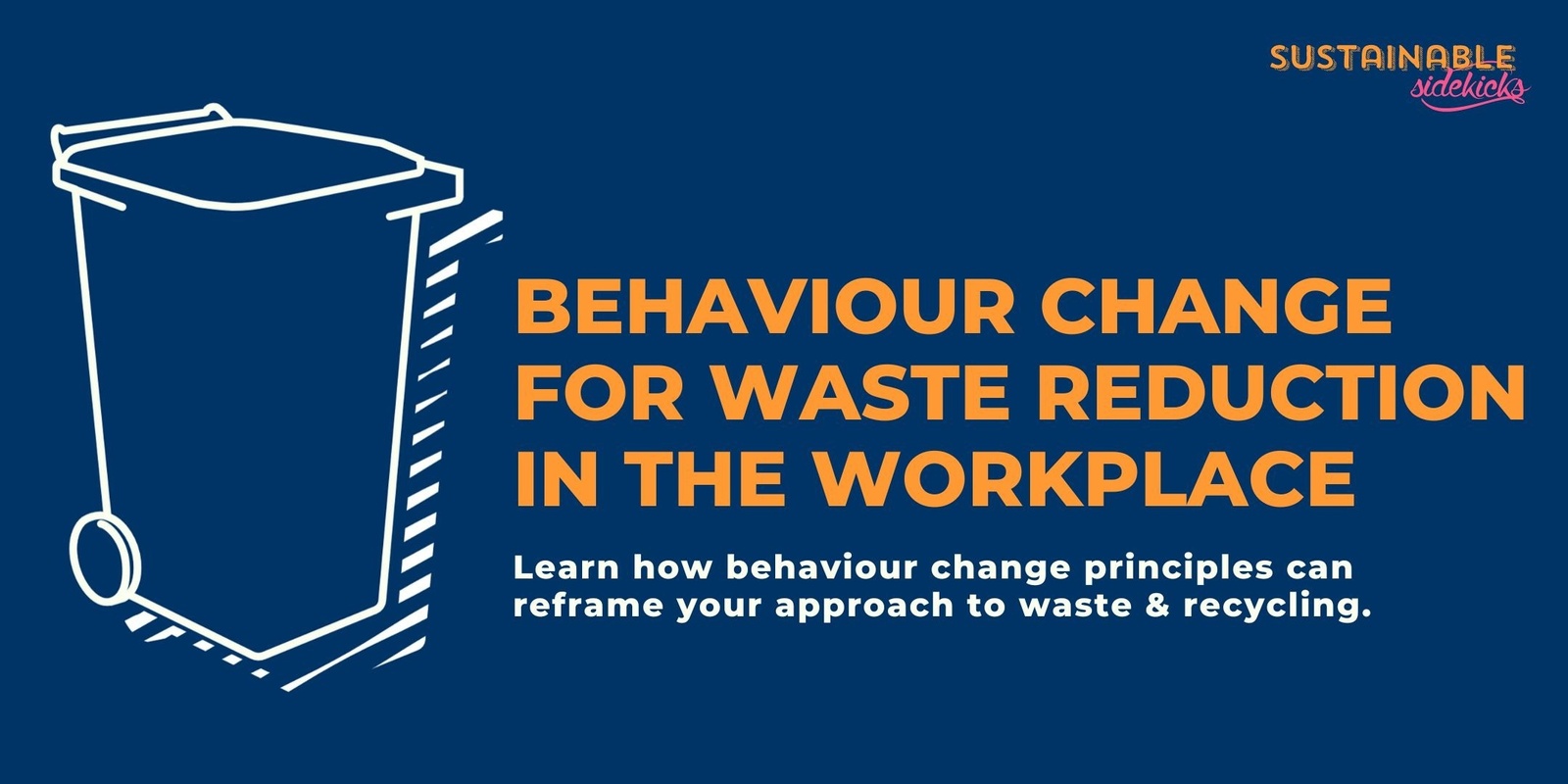Banner image for Behaviour Change for Waste Reduction in the Workplace 