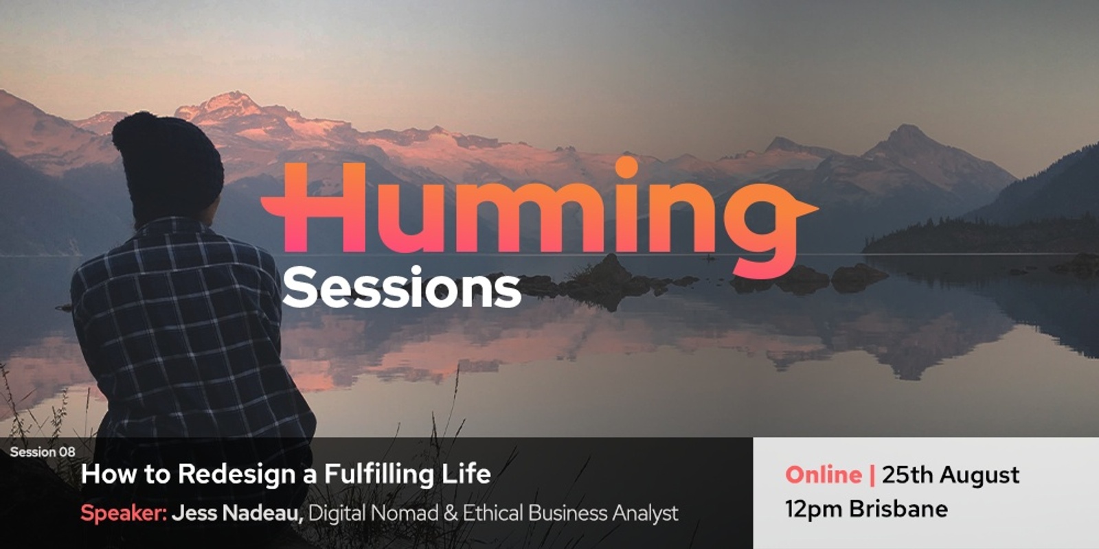 Banner image for  Humming Session 08: How to Redesign a Fulfilling Life