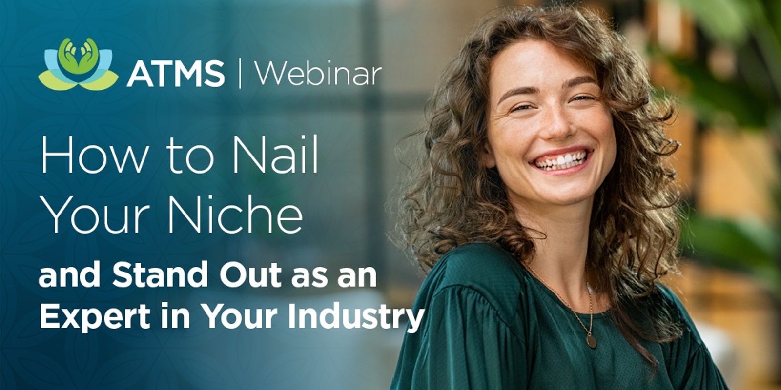 Banner image for Webinar: How to Nail Your Niche and Stand Out as an Expert in Your Industry 