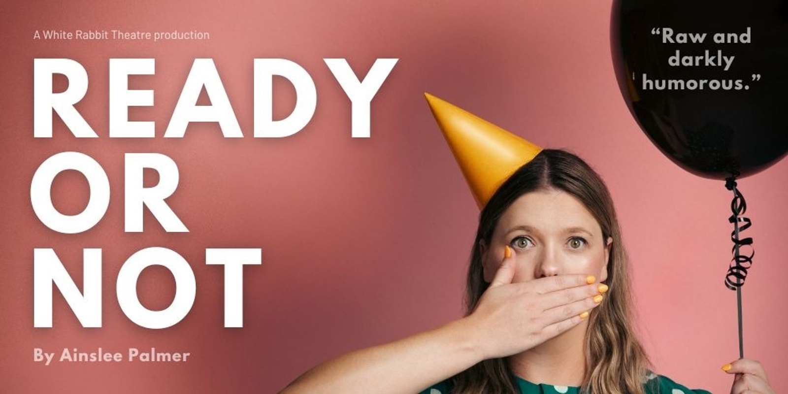 Banner image for Ready or Not by White Rabbit Theatre - Sat 23rd Nov