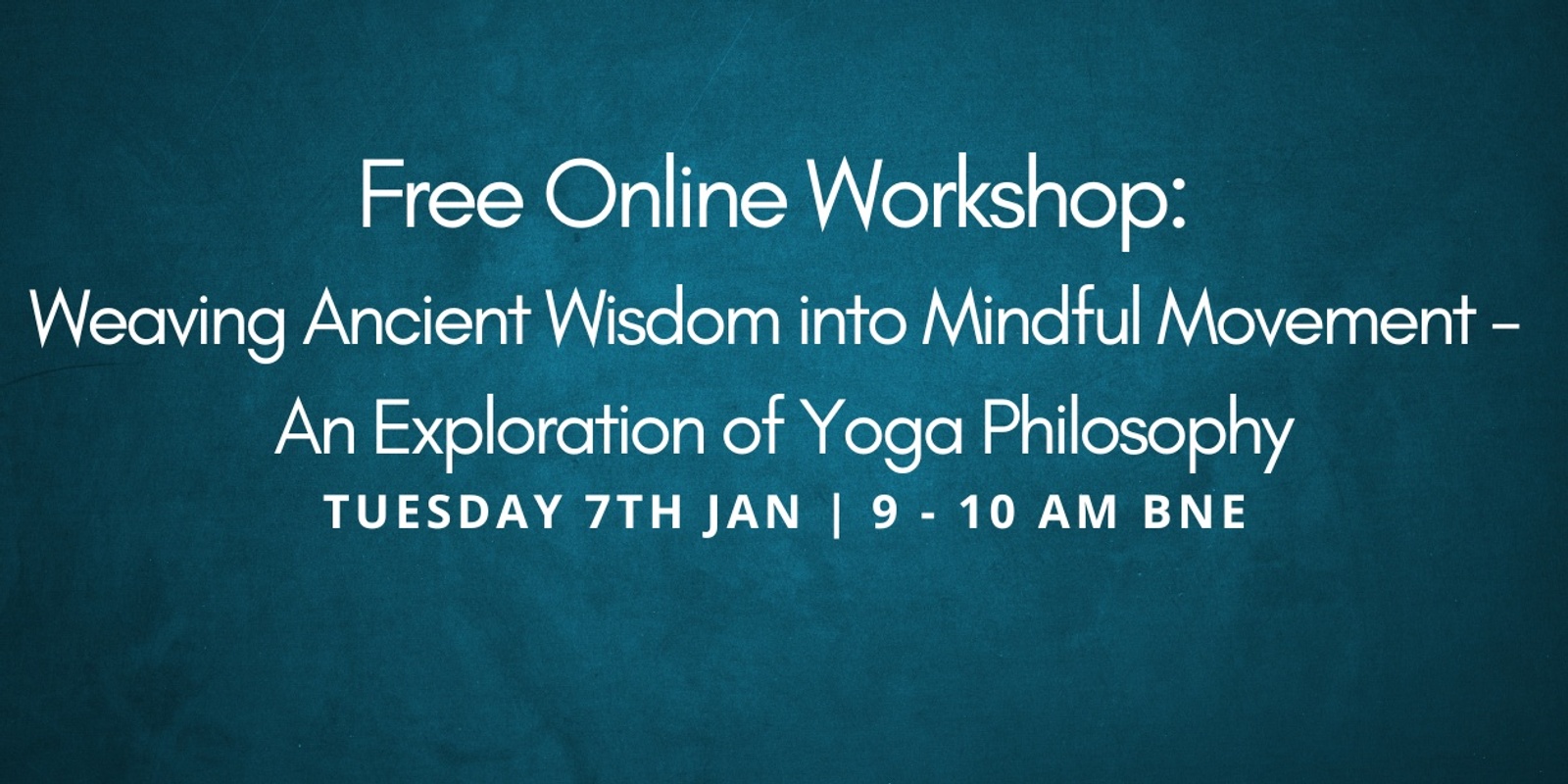 Banner image for Free Online Workshop:  Weaving Ancient Wisdom into Mindful Movement