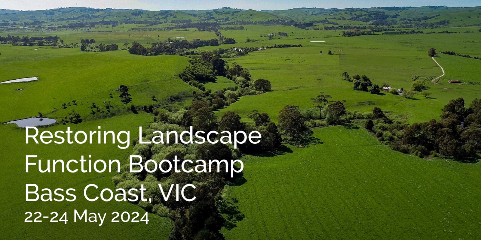 Banner image for Bass Coast Landcare Network presents 'Restoring landscape function on your farm'