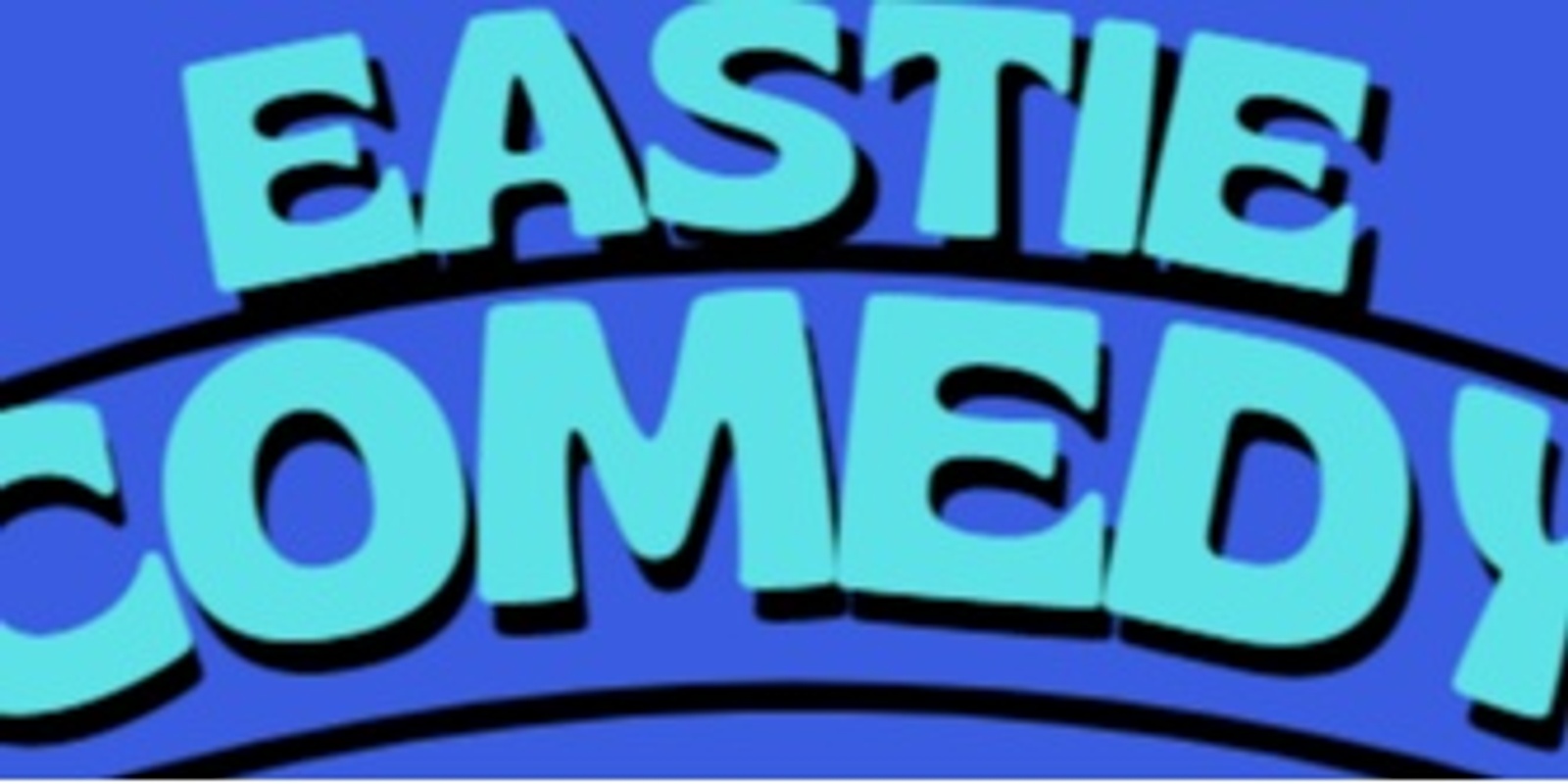 Banner image for Eastie Comedy