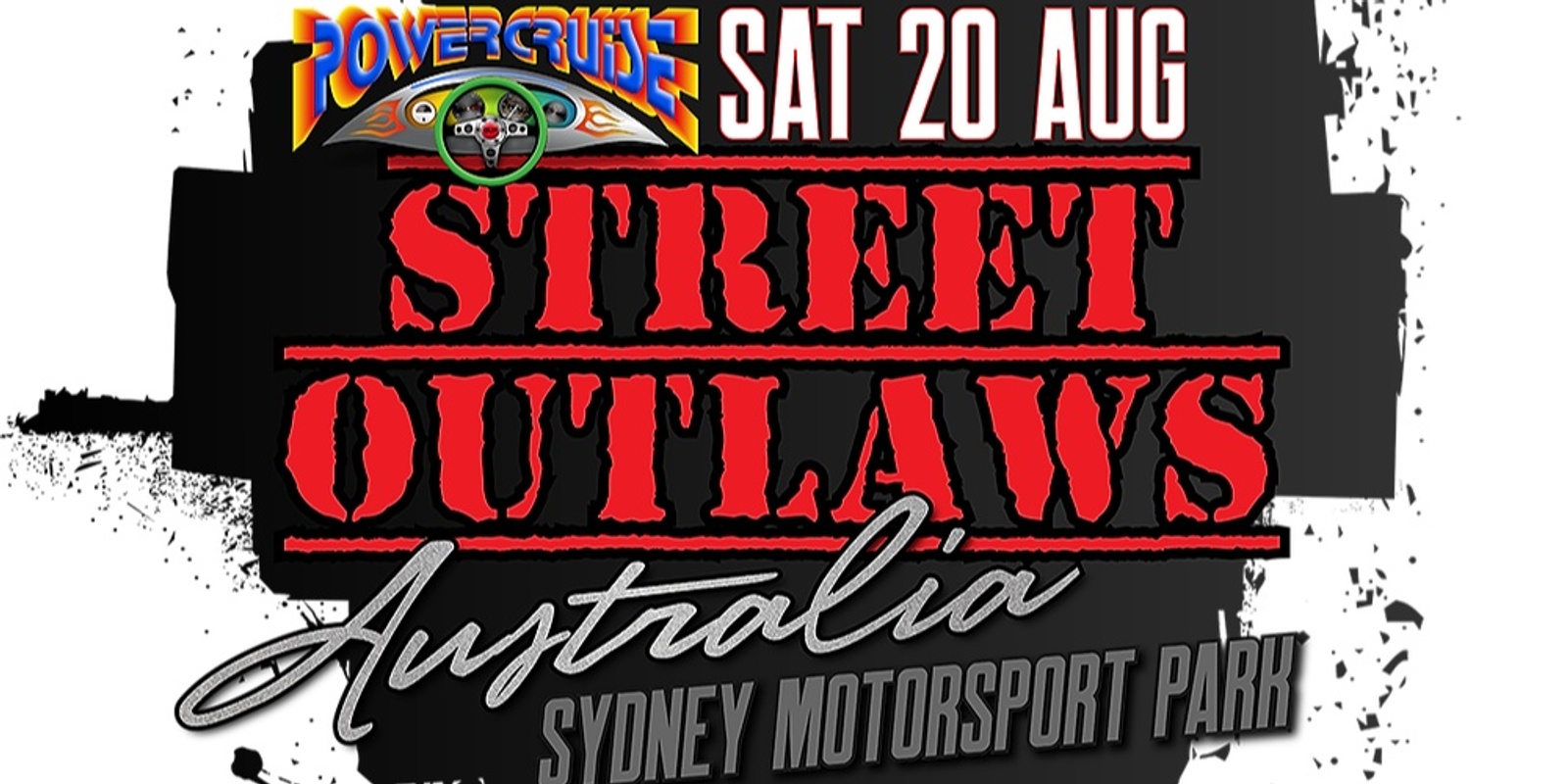Street Outlaws Australia by Powercruise 20th August 2022 Sydney
