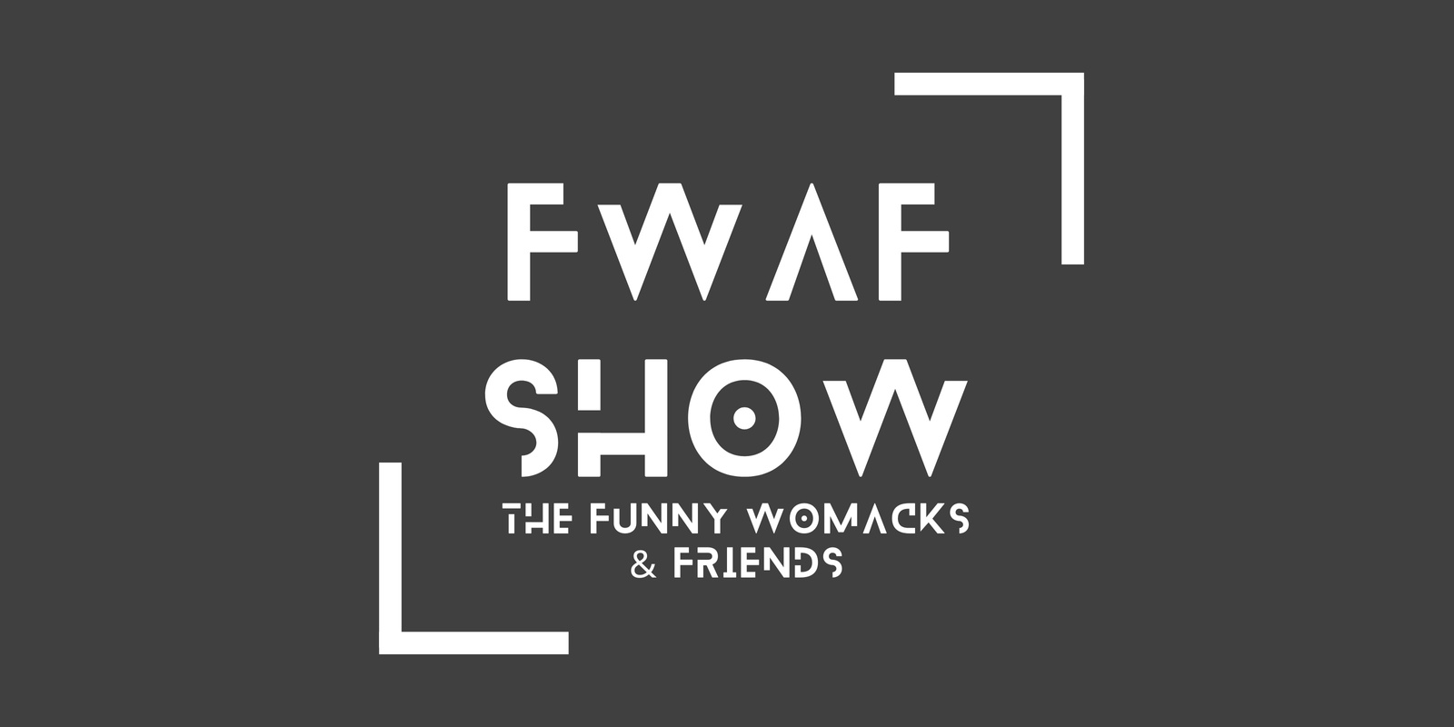 FWAF SHOW (formerly X2 Comedy)'s banner