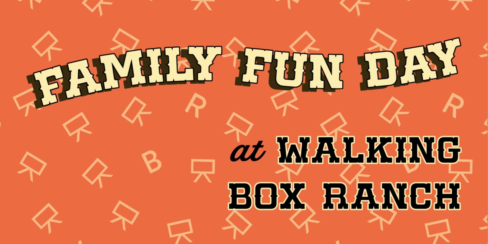 Banner image for First Saturday @ WALKING BOX RANCH - Family Fun Day!