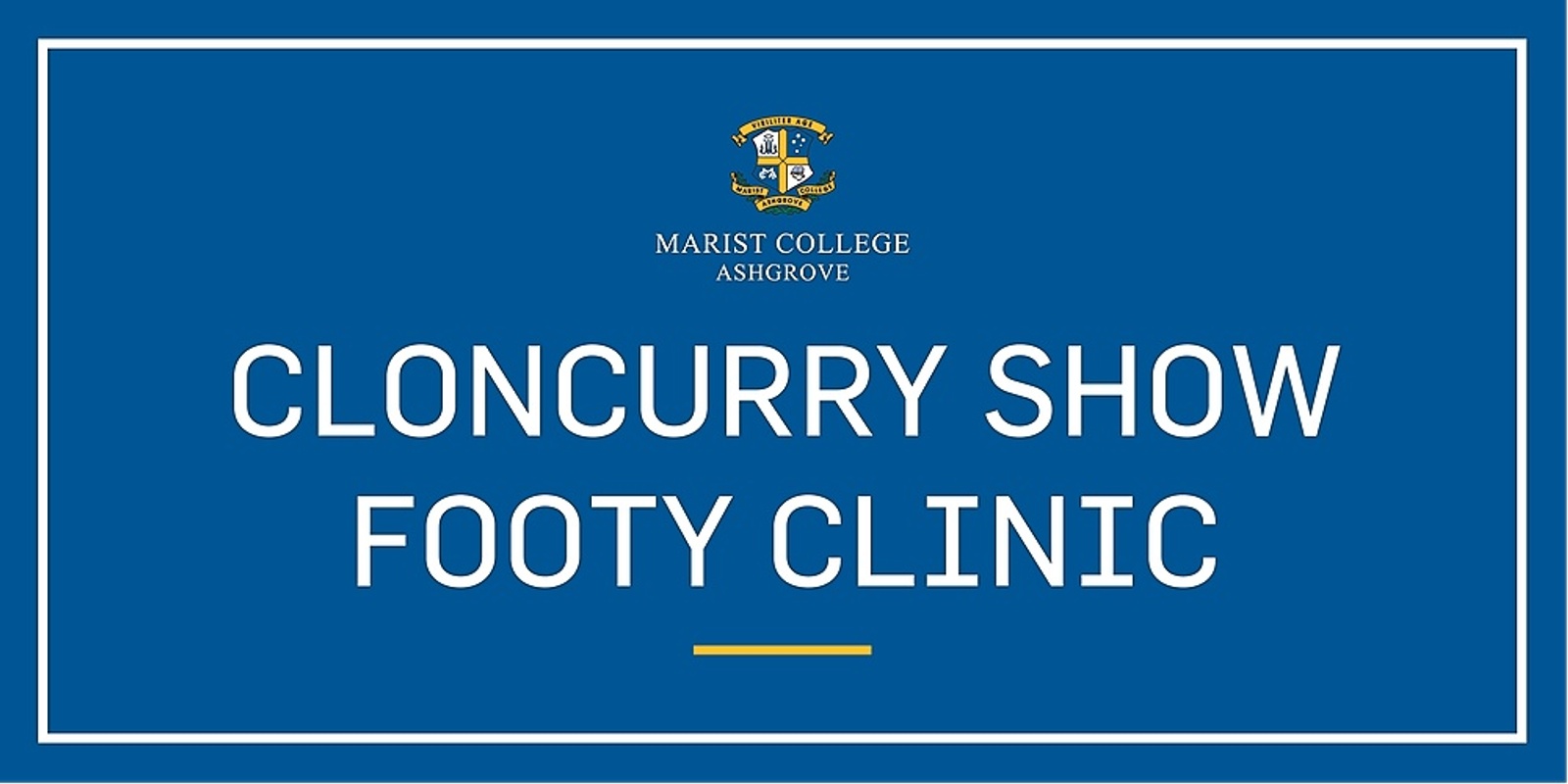 Banner image for Marist College Ashgrove - Cloncurry Show Footy Clinic