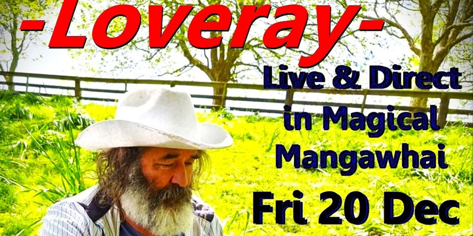 Banner image for -Loveray- Live and Direct in Magical Mangawhai Fri 20Dec2024 7 Wood St Shops 12 - 6pm