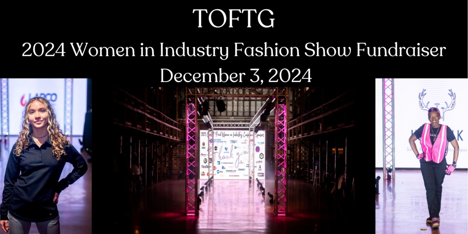 Banner image for TOFTG 2024 Women in Industry Fashion Show Fundraiser