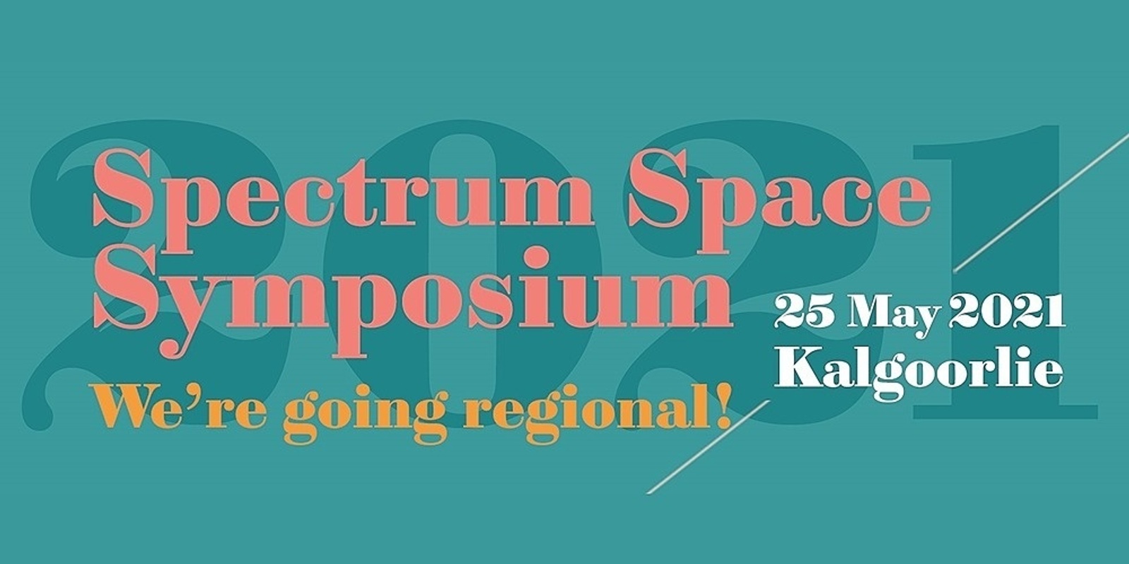 Banner image for Spectrum Space Symposium 2021 - Kalgoorlie