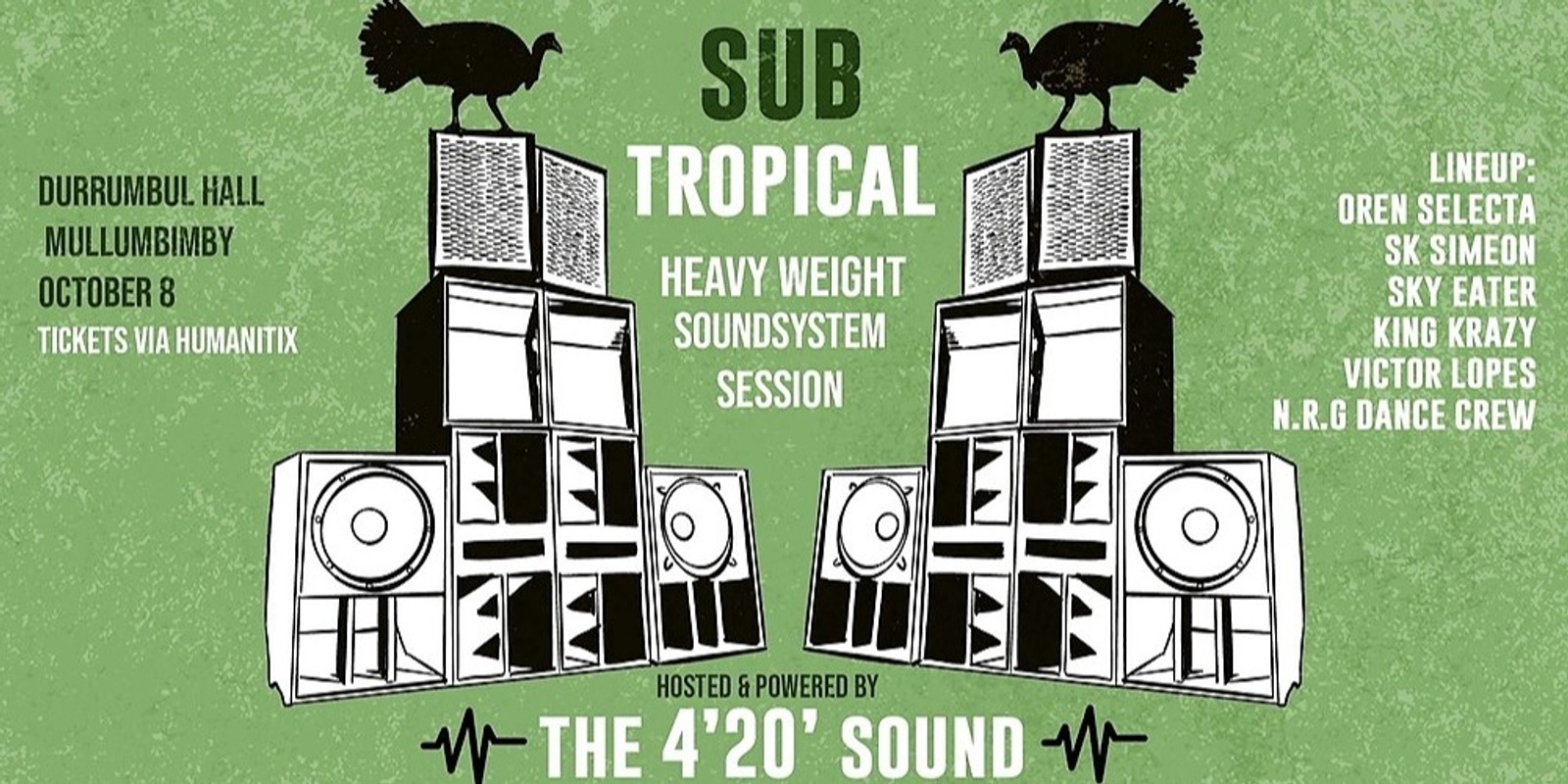 Banner image for Sub Tropical - Heavy Weight Sound System Session powered by The 4'20' Sound