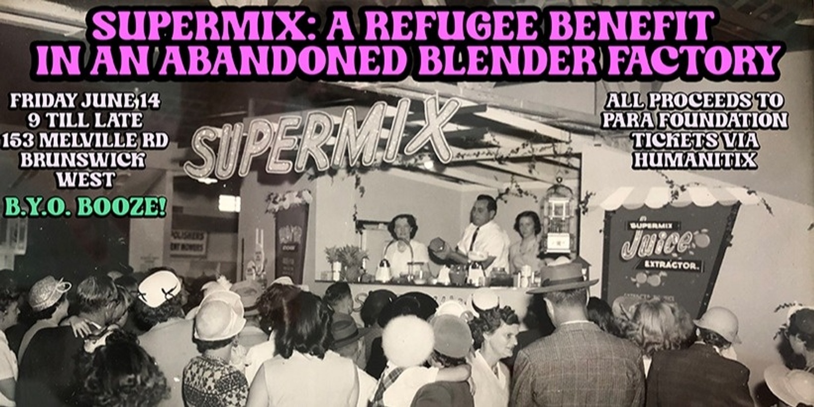 Banner image for SUPERMIX: A REFUGEE BENEFIT IN AN ABANDONED BLENDER FACTORY