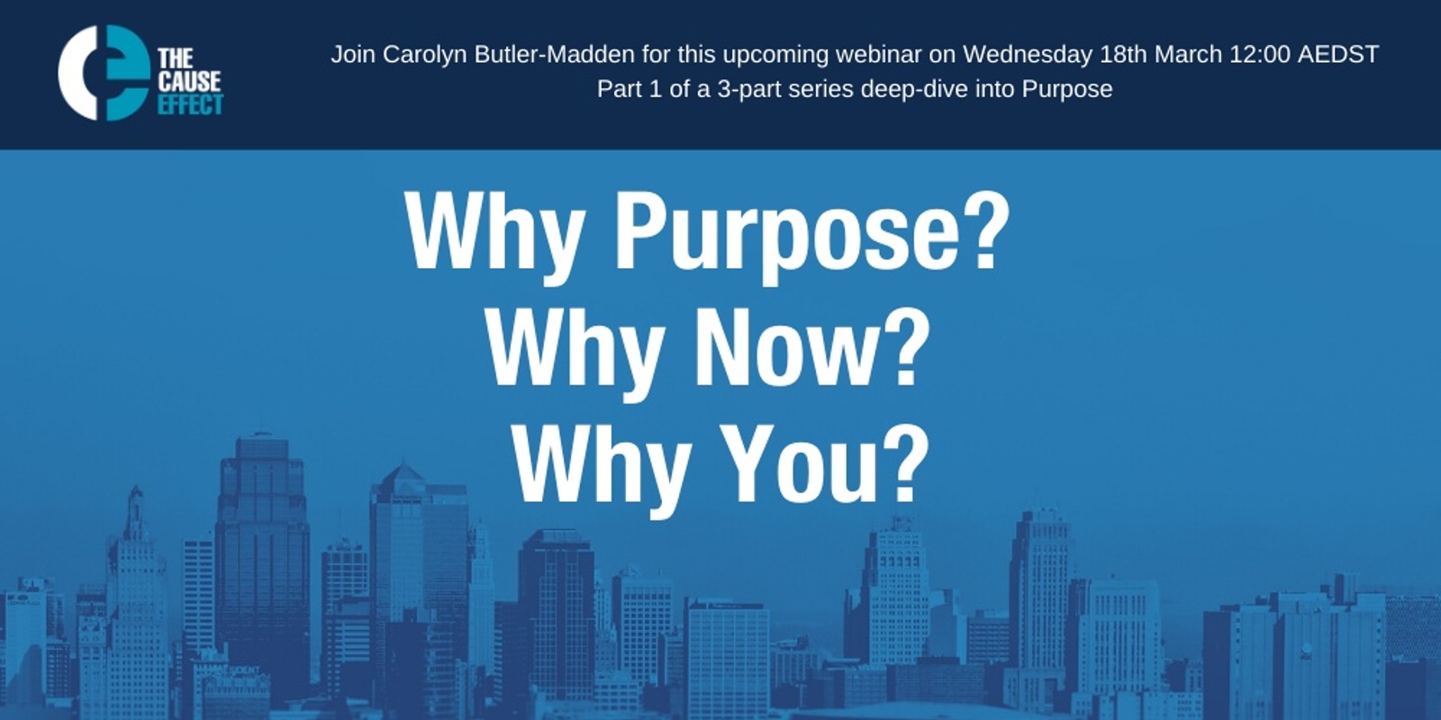 Banner image for Webinar: Why Purpose? Why Now? Why You?
