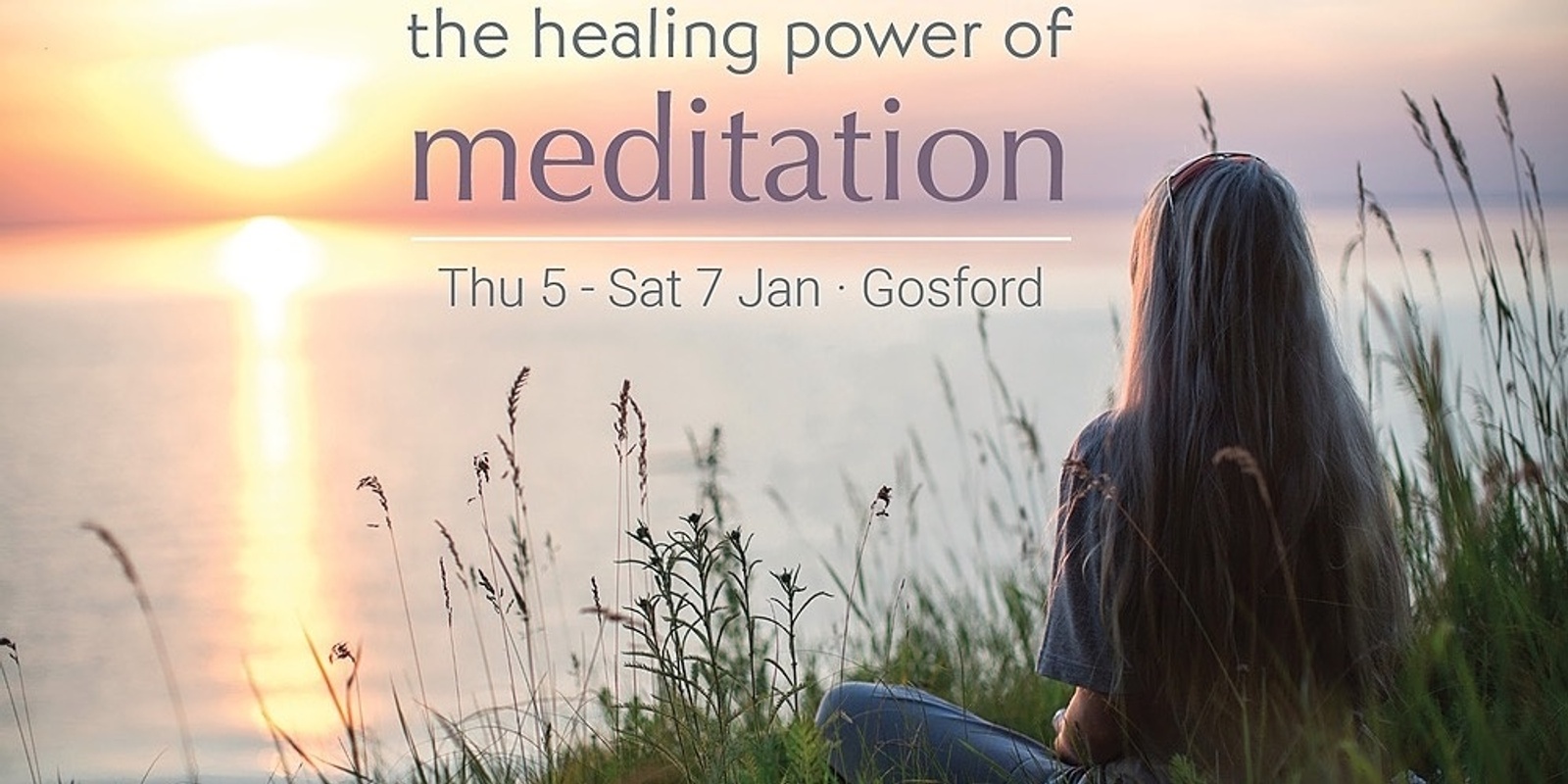 Banner image for The Healing Power of Meditation - 5-7 Jan