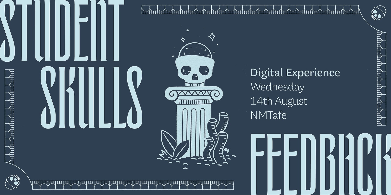 Banner image for Student Skulls Feedback Session: Digital Experience