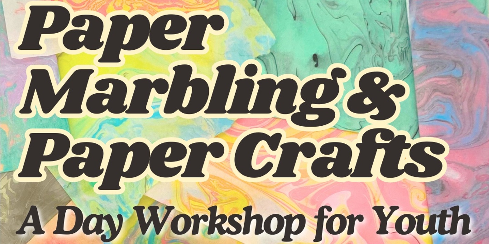 Banner image for Paper Marbling + Paper Crafts: A Day Workshop for Youth