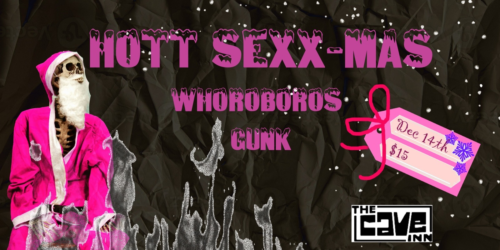 Banner image for HOTT SEXX-MAS!!! W/WHOROBOROS & GUNK