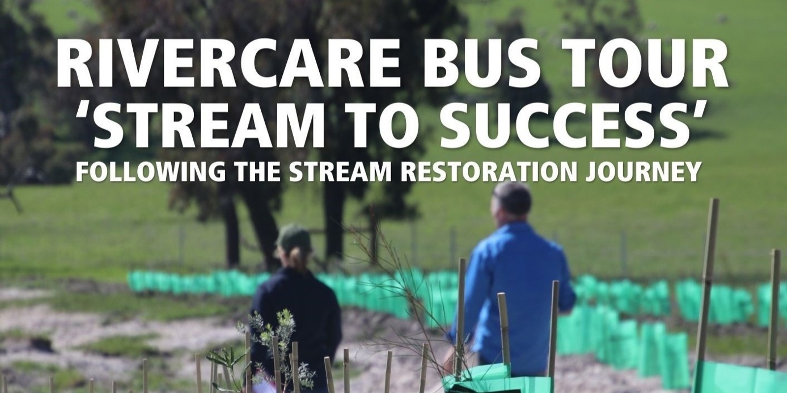 Banner image for Rivercare Bus Tour: 'Stream to Success' 