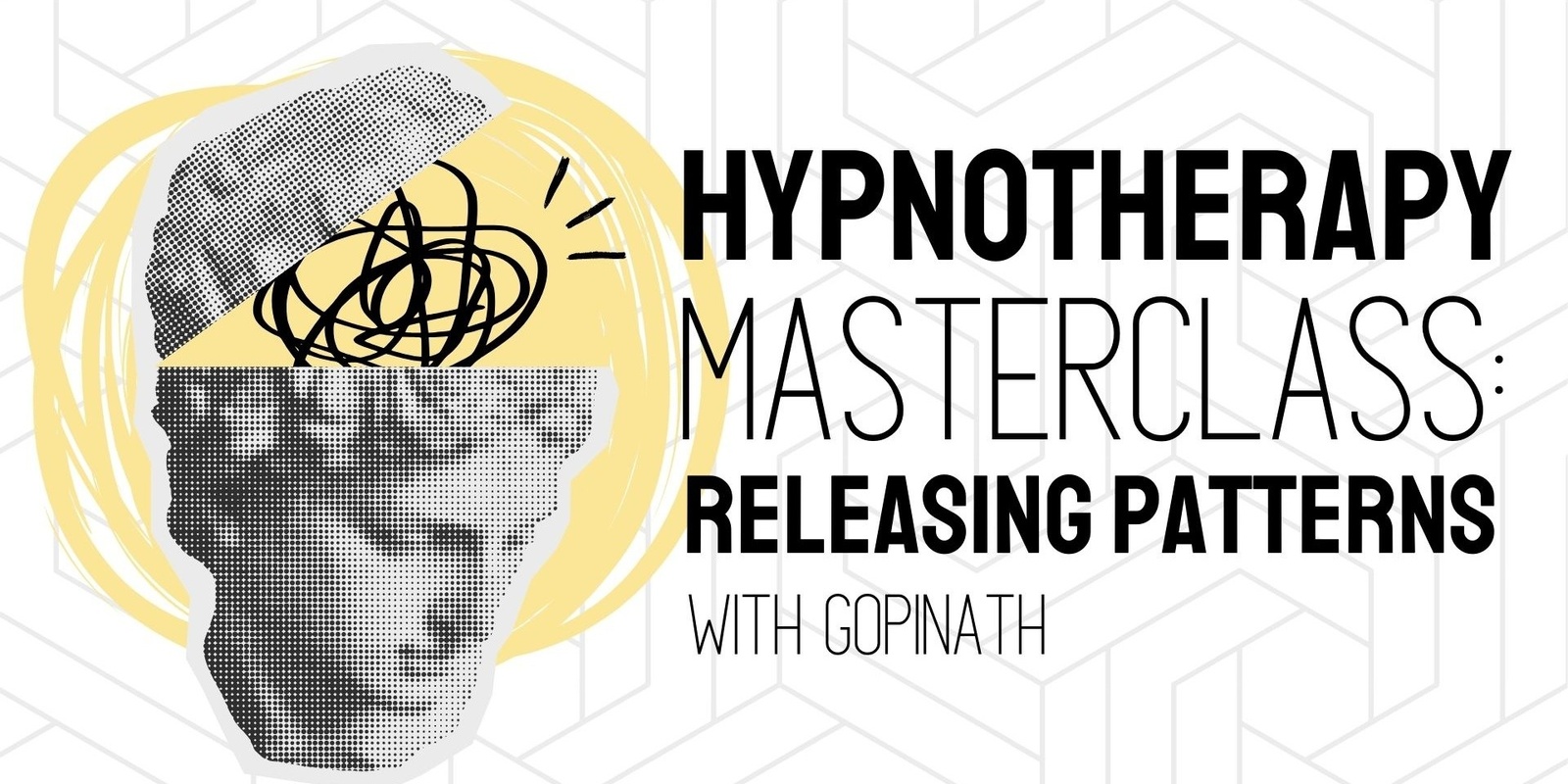 Banner image for Hypnotherapy Masterclass: Releasing Patterns