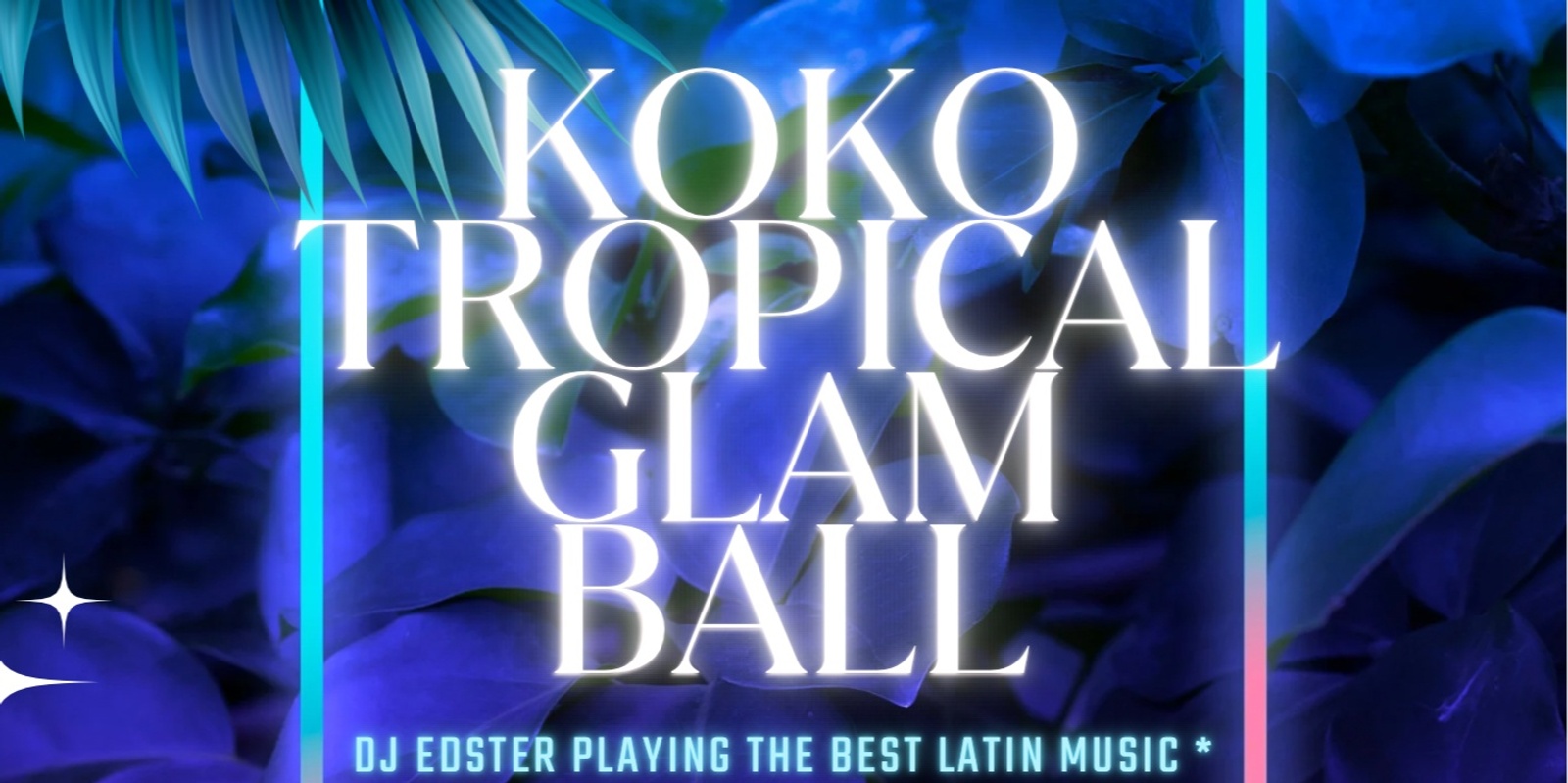 Banner image for KOKO TROPICAL GLAM BALL 