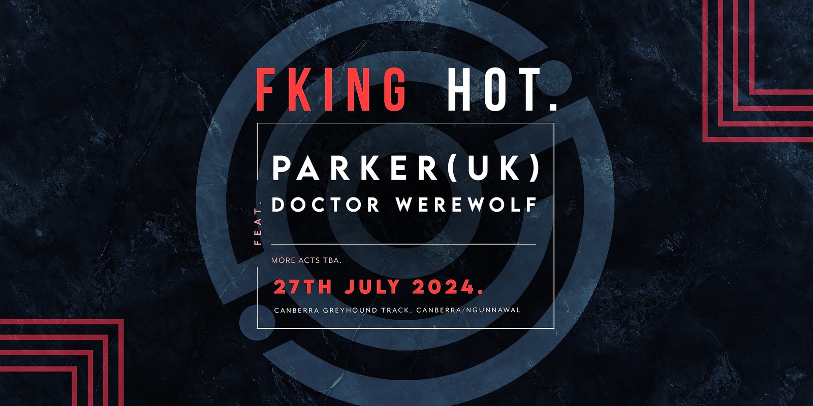 Banner image for FKING HOT//Feat PARKER. (UK) + DOCTOR WEREWOLF (SYD)