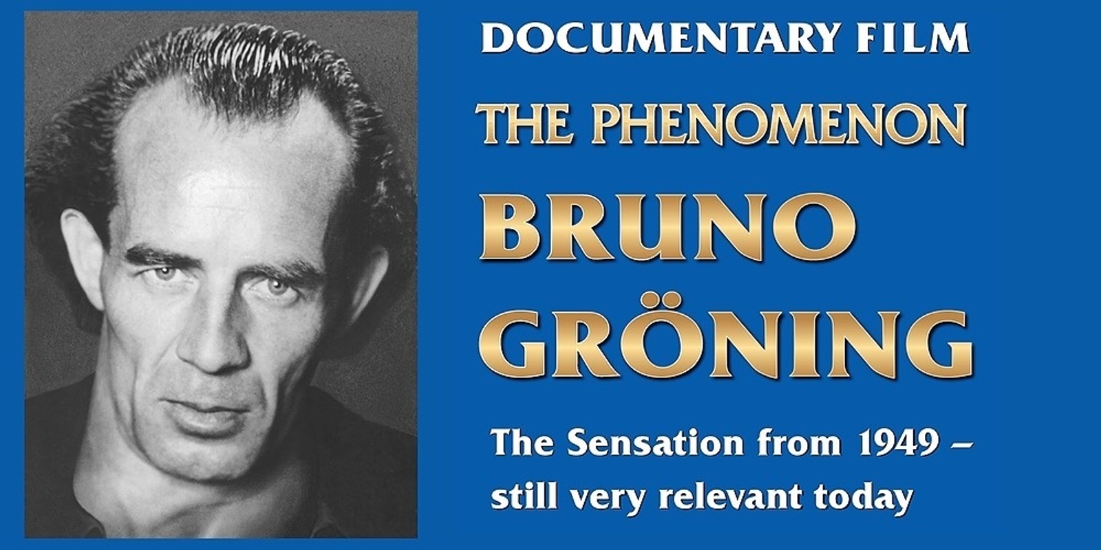 Geelong Vic Documentary Film: The Phenomenon of Bruno Groening, Corio, Sun  26th Feb 2023, 10:00 am - 4:00 pm AEDT | Humanitix