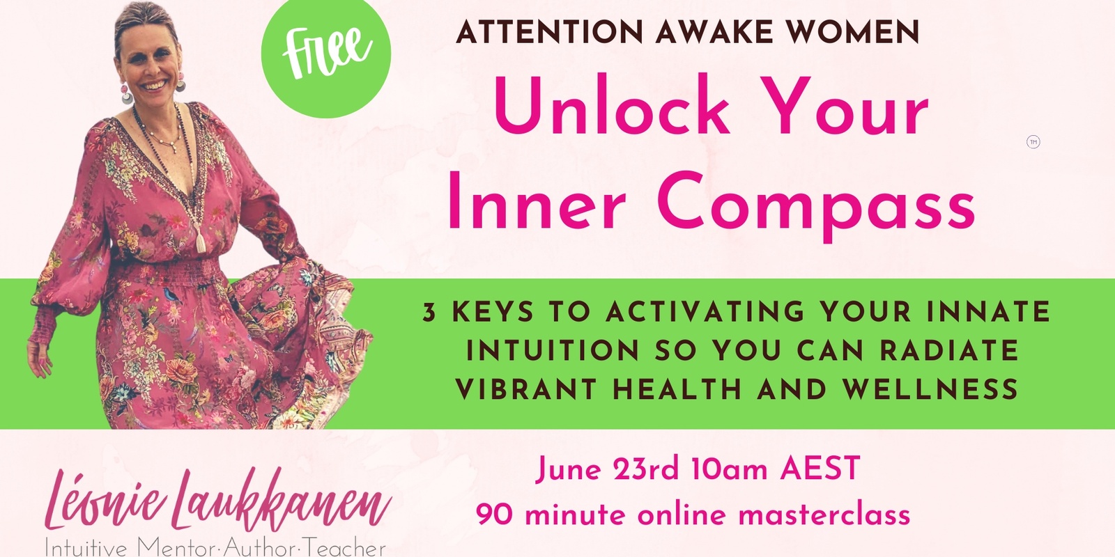 Unlock your Inner Compass - 3 keys to activating your innate intuition 