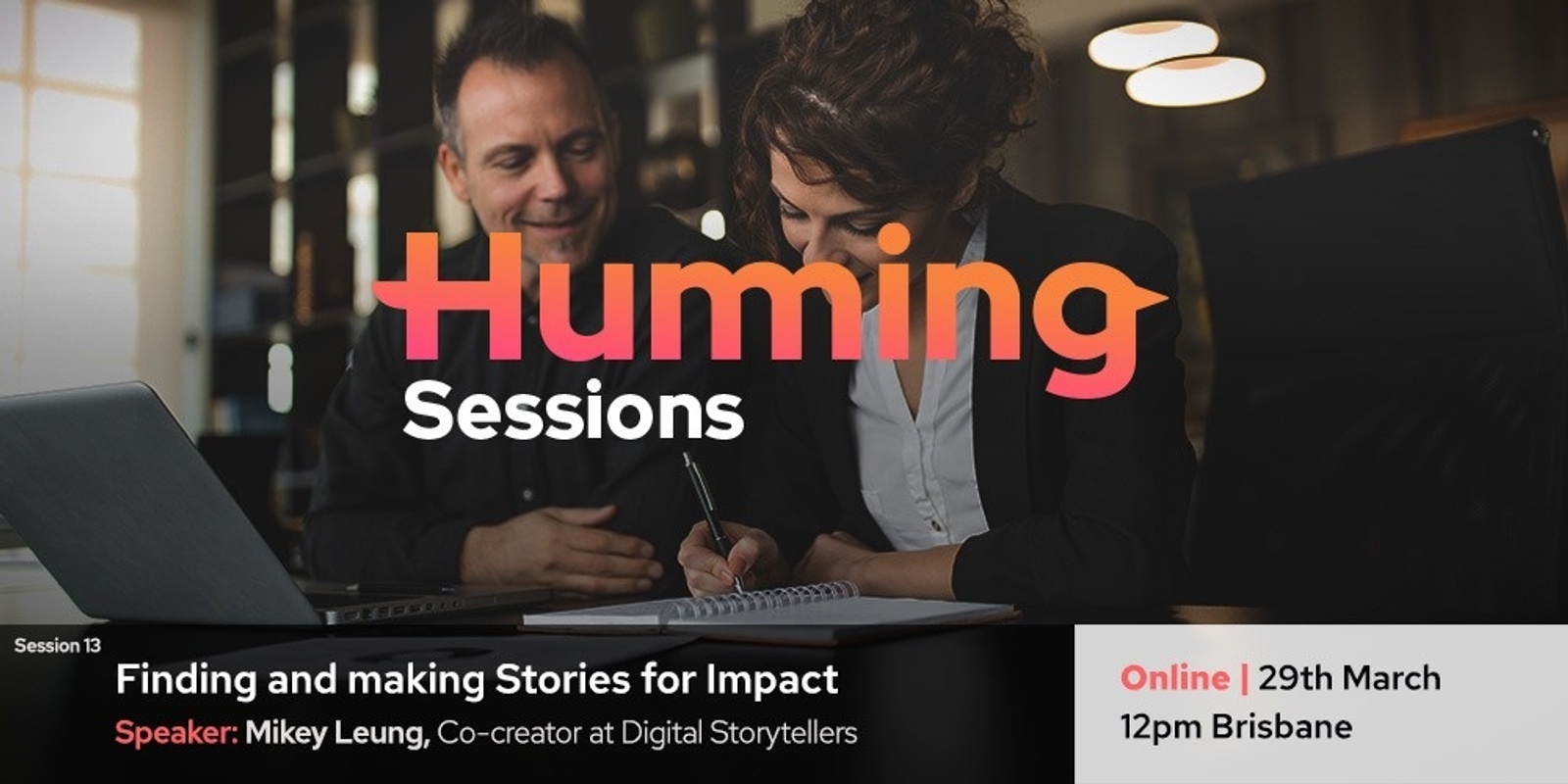 Banner image for Humming Session 13: Finding and making Stories for Impact.