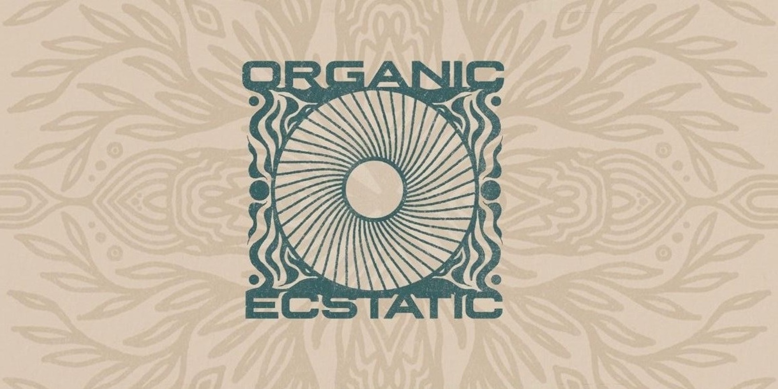 Banner image for Organic Ecstatic ft. Chris Berry (USA)