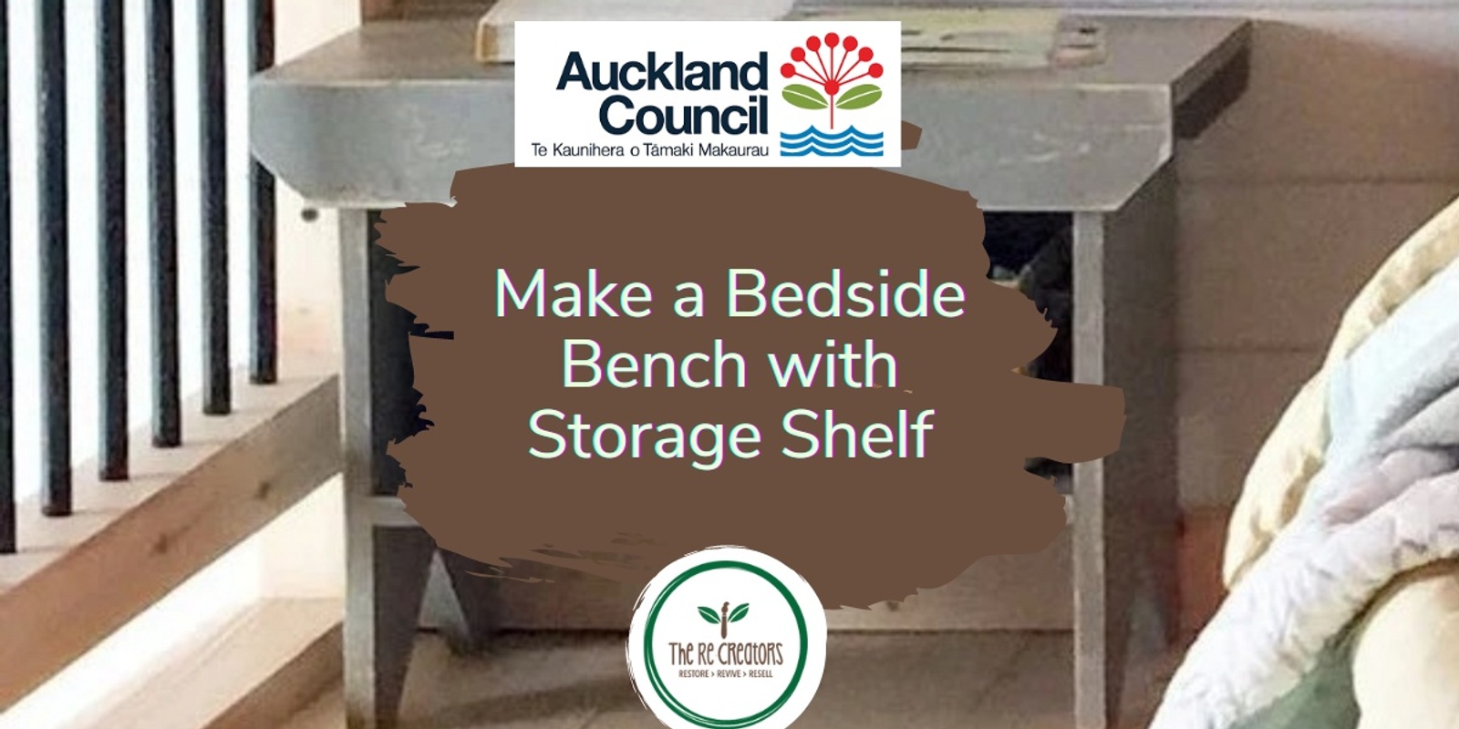 Banner image for Make a Bedside Bench with Storage Shelf, West Auckland RE: MAKERSPACE, Saturday 28 September, 2pm -5.30pm 