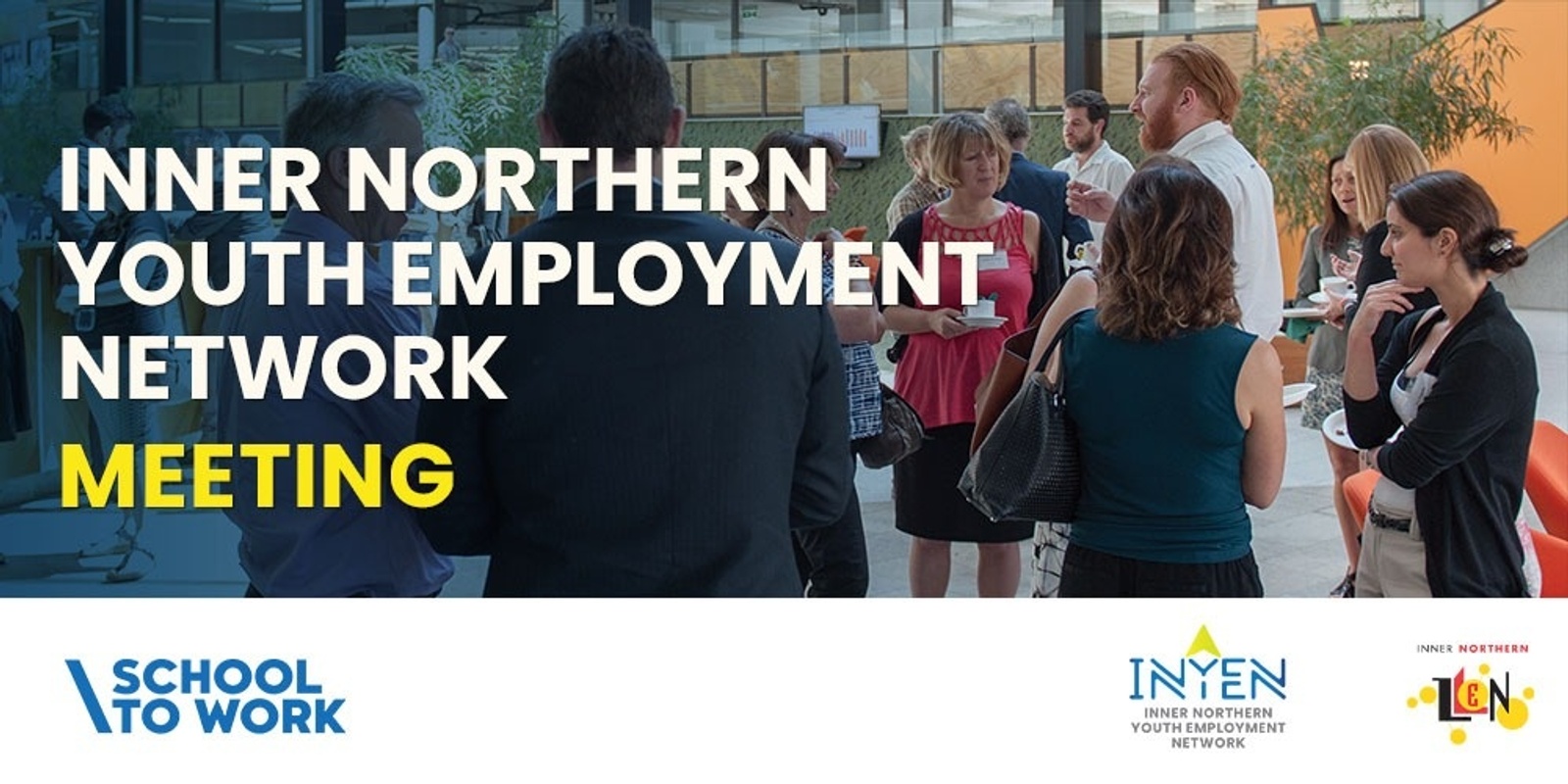 Banner image for Inner Northern Youth Employment Network (INYEN) Meeting - June 4,  2024