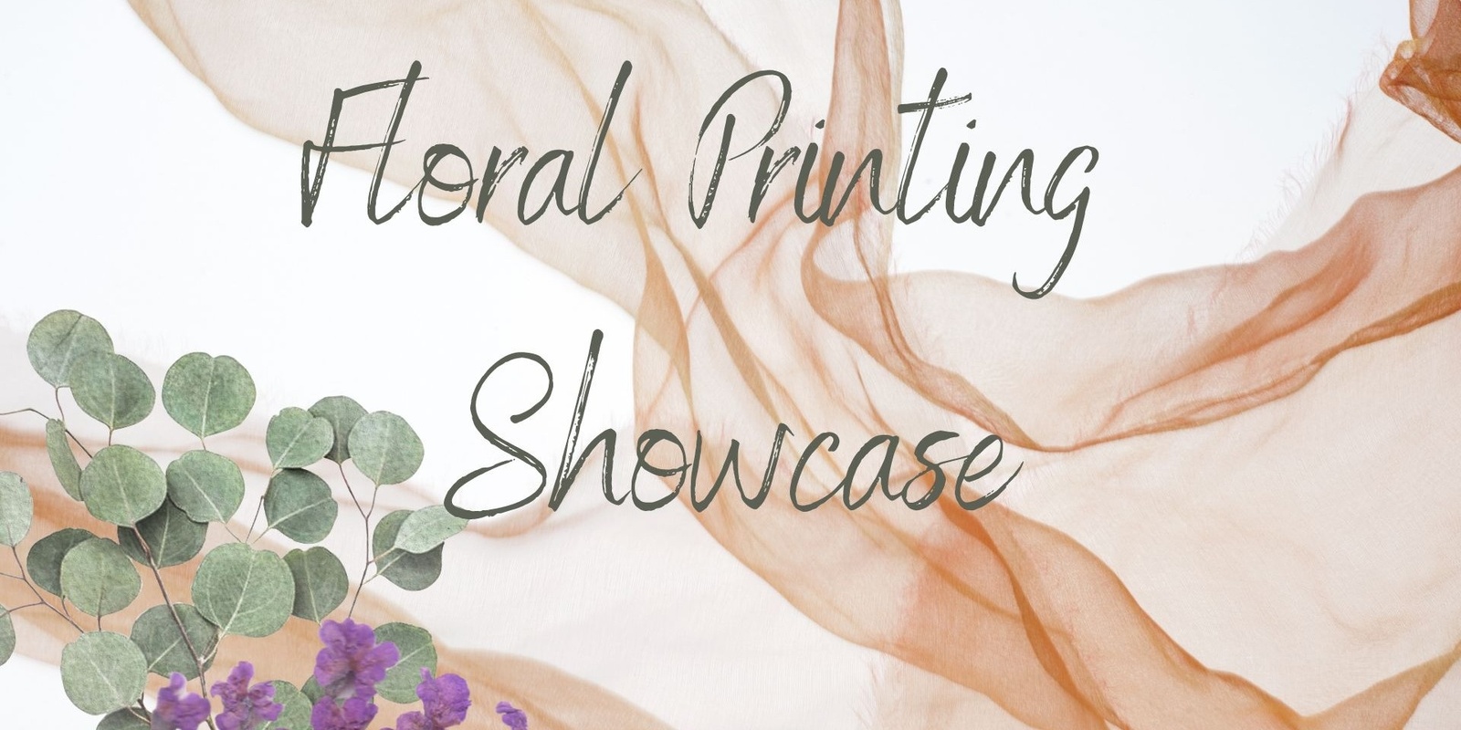 Banner image for Floral Printing Showcase