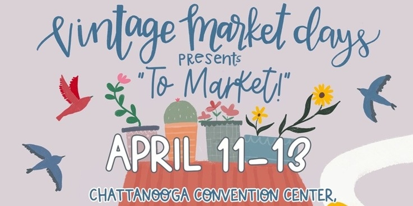 Banner image for Vintage Market Days® of Chattanooga presents "Going to Market"