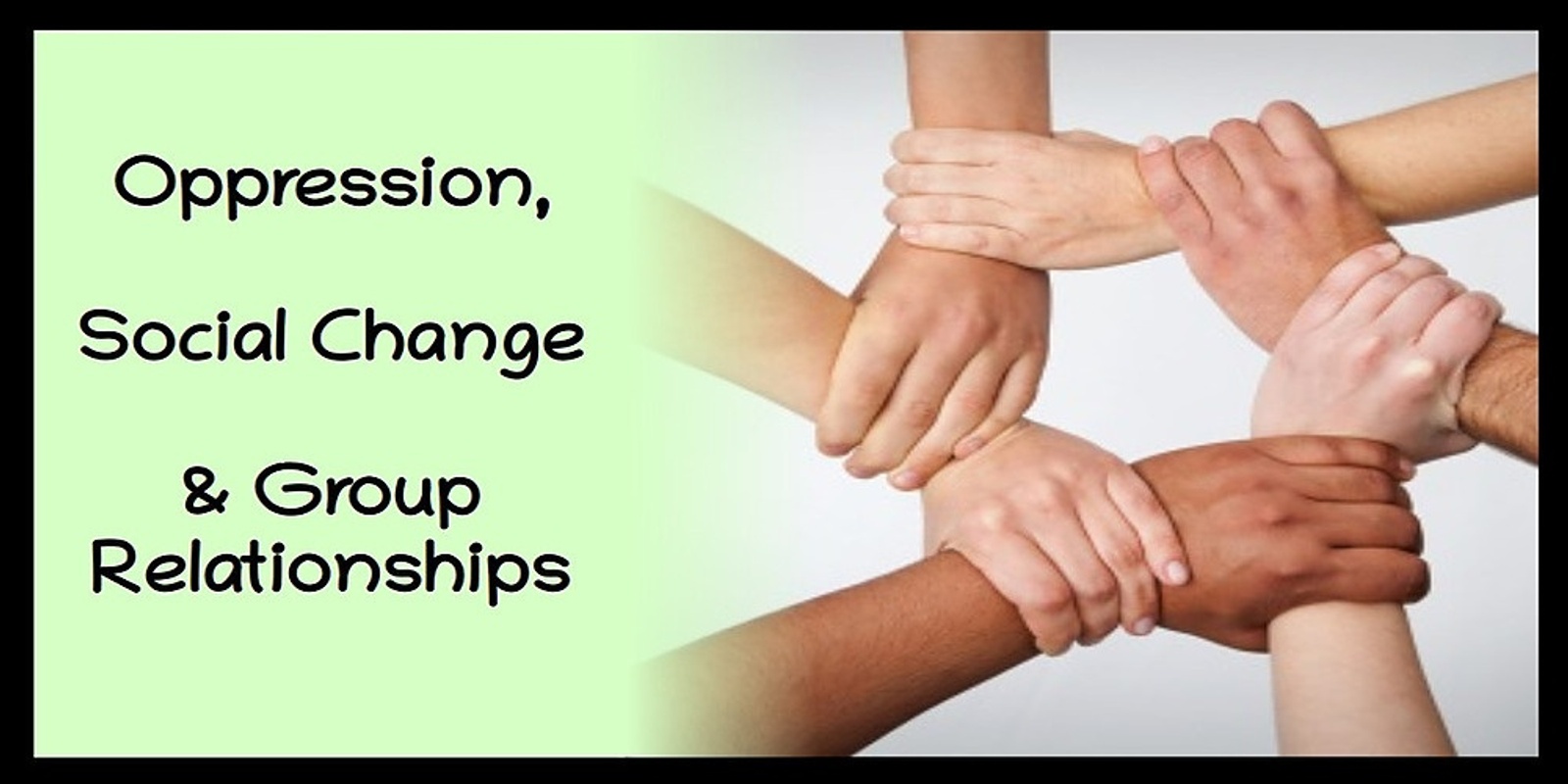 Banner image for Oppression, Social Change and Group Relationships