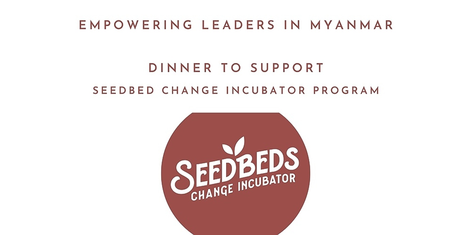Banner image for Seedbed Change Incubator Program Dinner 