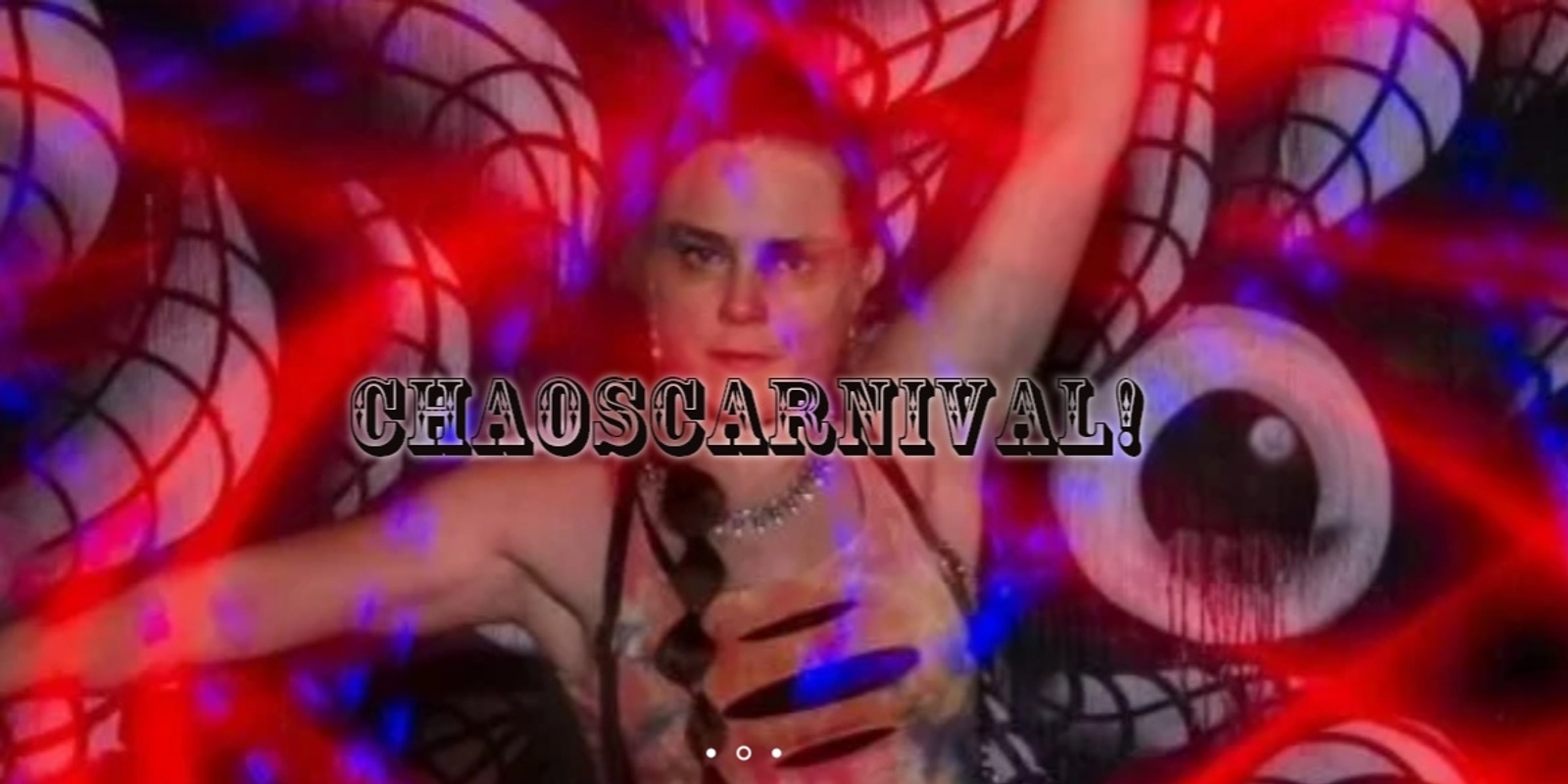 Banner image for ChaosCarnival! - A Psychedelic Circus