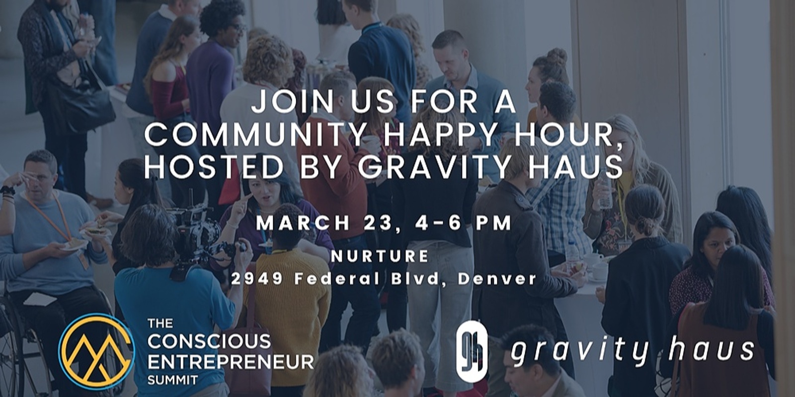 Banner image for Conscious Entrepreneur Summit Happy Hour, hosted by Gravity Haus