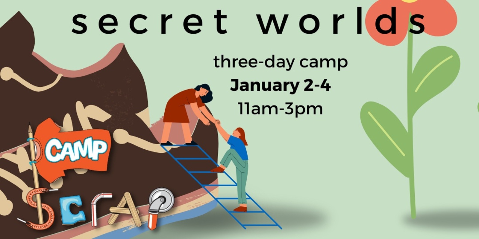 Banner image for Camp SCRAP: Secret Worlds • Thurs, Jan. 2 - Sat, Jan 4 (THREE DAY SESSION)