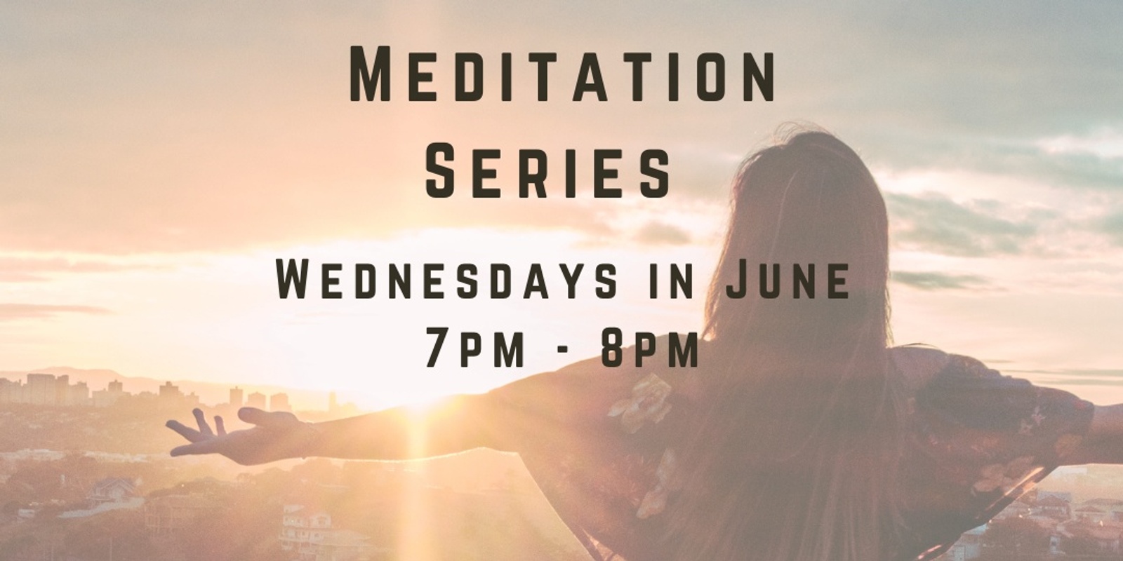 Banner image for  Meditation -  A Four Week Series Wednesday Evenings in June 