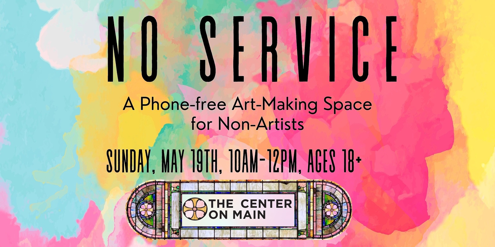 Banner image for NO SERVICE: A Phone-free Art Making Space for Non-Artists