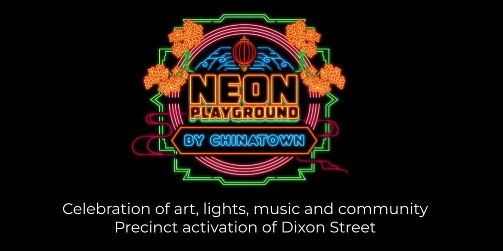 Banner image for Neon Playground by Chinatown Community Information Session 2