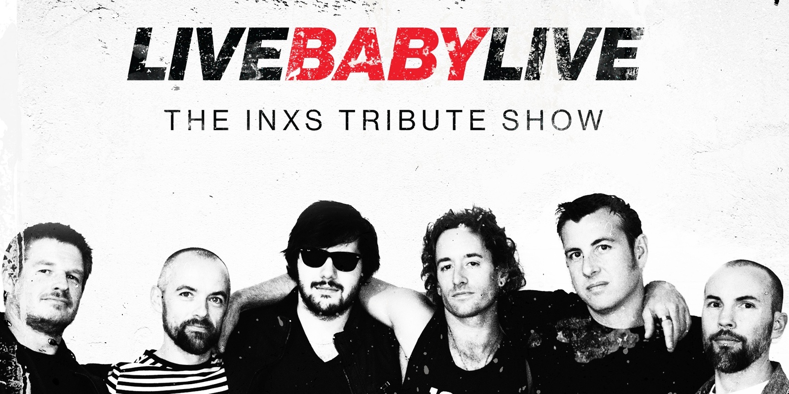 Banner image for LIVE BABY LIVE THE INXS TRIBUTE SHOW 