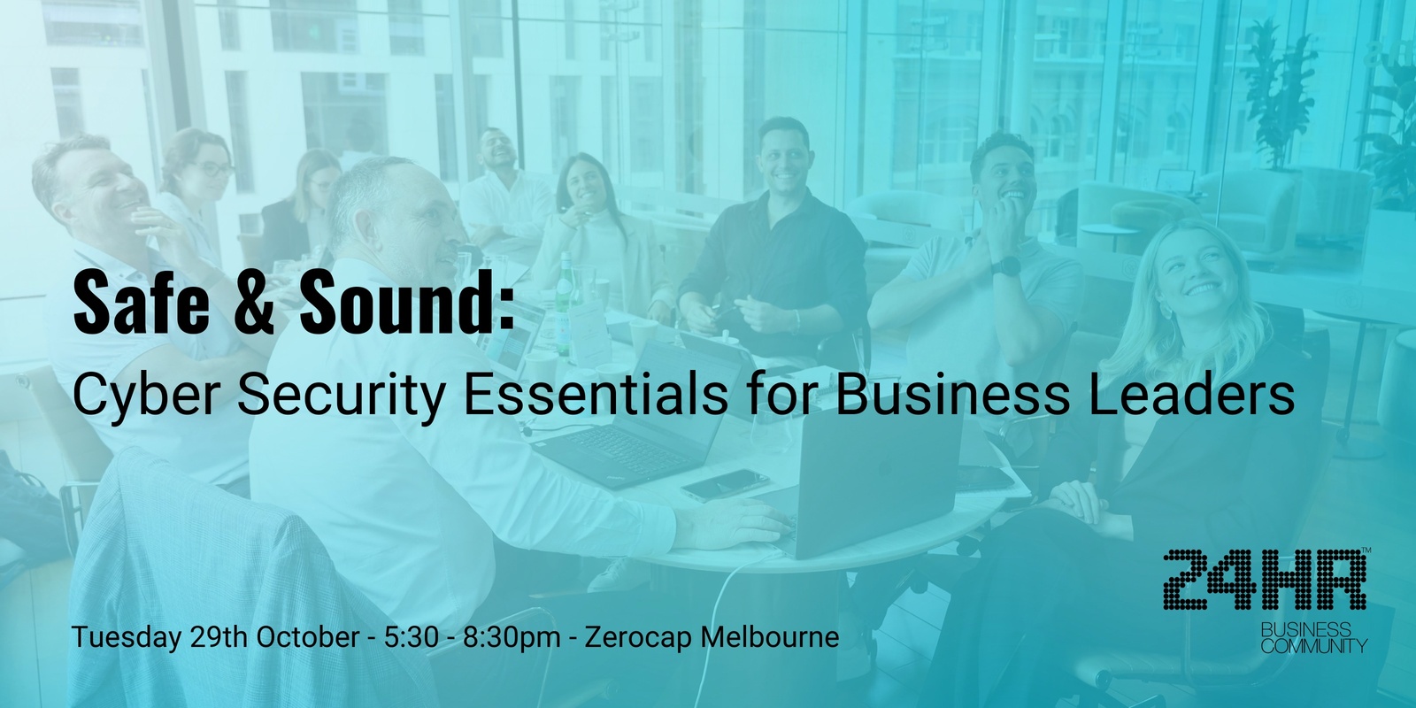 Banner image for Safe and Sound: Cyber Security Essentials for Business Leaders