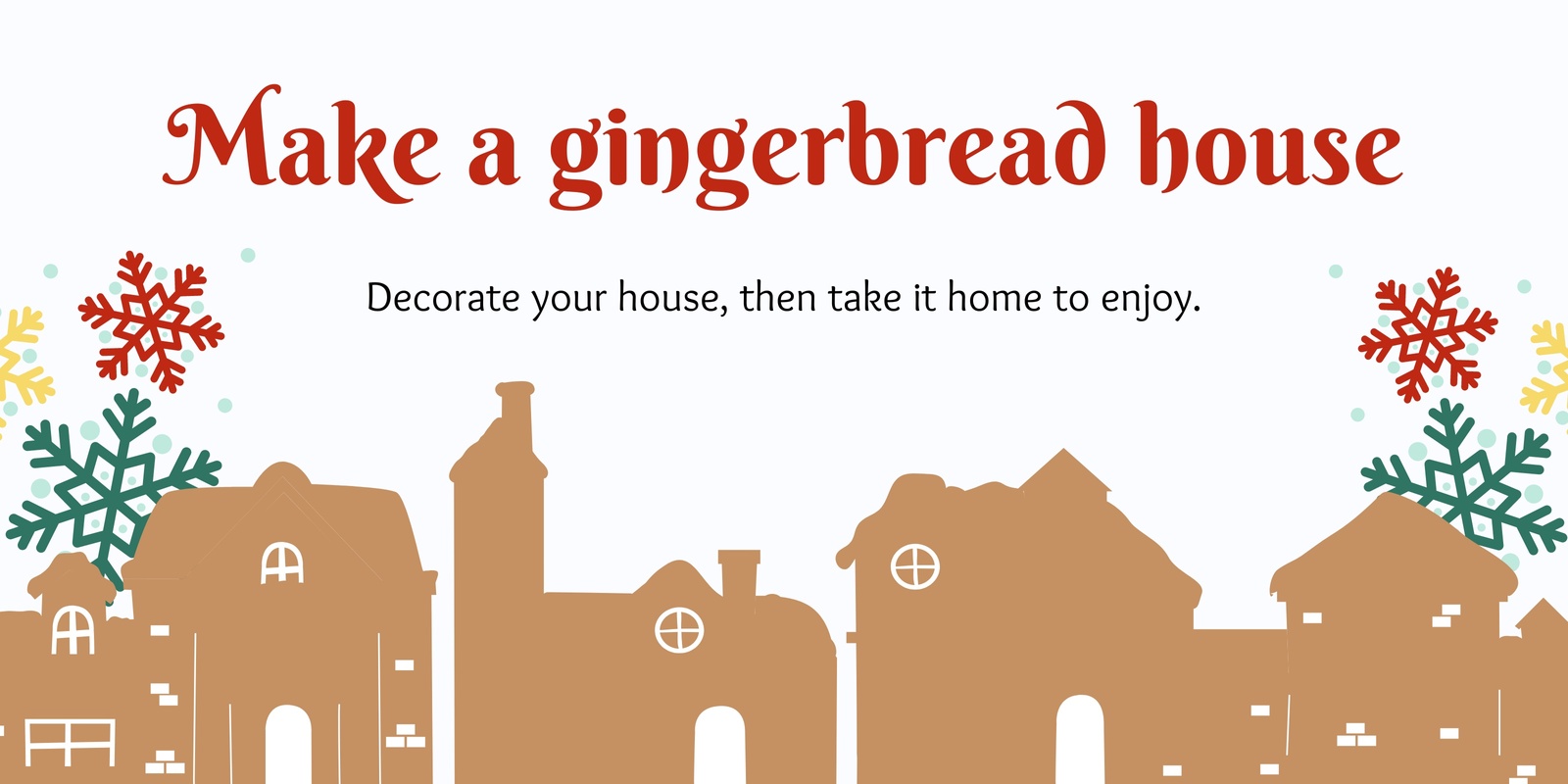 Banner image for Make a Gingerbread House | South Sydney